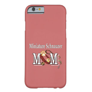 Miniature Schnauzer Mum Gifts Barely There iPhone 6 Case