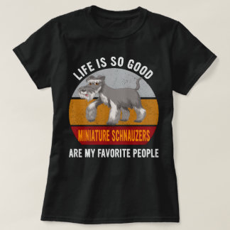 Miniature Schnauzers Are My Favourite People Dogmo T-Shirt