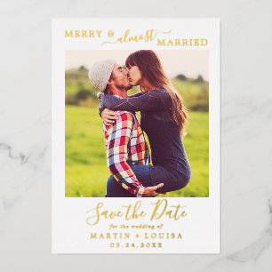 Minimal Foil Merry & Almost Married Save the Date Holiday Card