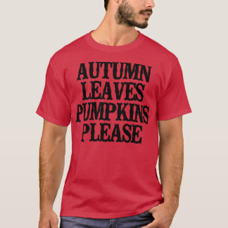 Minimal Funny Autumn Leaves Pumpkins Please T-Shirt