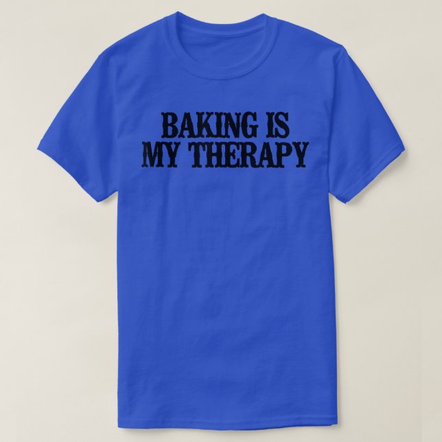 Minimal Funny Baking Is My Therapy  2352 T-Shirt (Design Front)