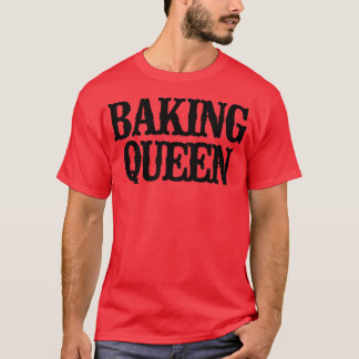 Minimal Funny Baking Queen  T-Shirt