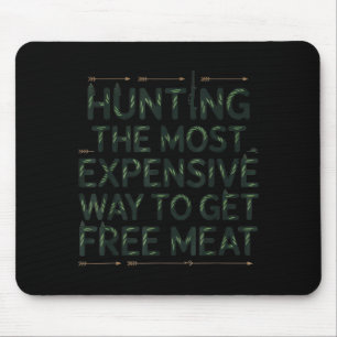 Minimal Funny Hunting Quote Men Wildlife Mouse Mat