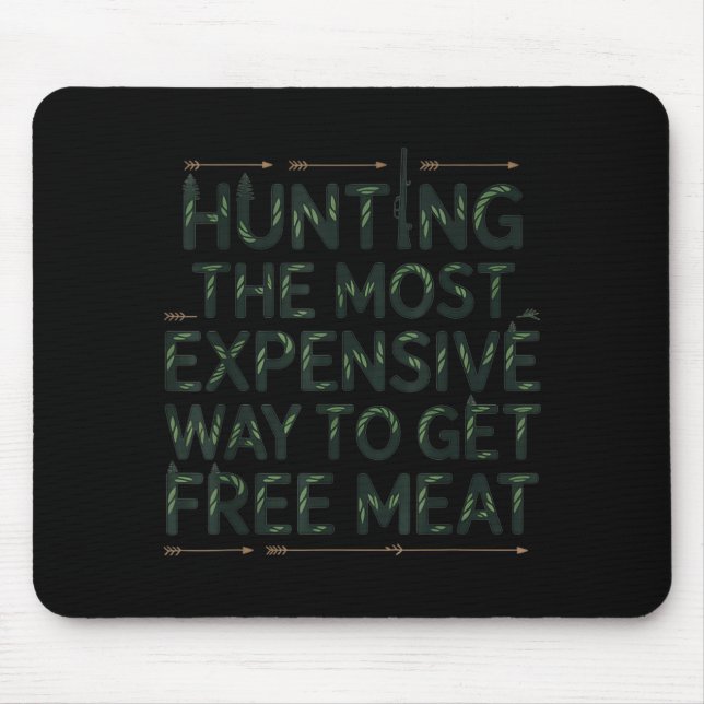 Minimal Funny Hunting Quote Men Wildlife Mouse Mat (Front)