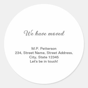 minimal grey we have moved add name address text  classic round sticker