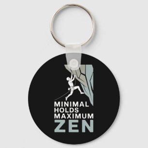Minimal Holds Maximum Zen Rock Climbing Key Ring