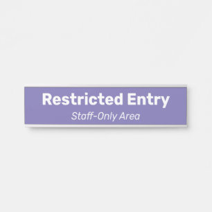 Minimal, Humble "Restricted Entry" Sign