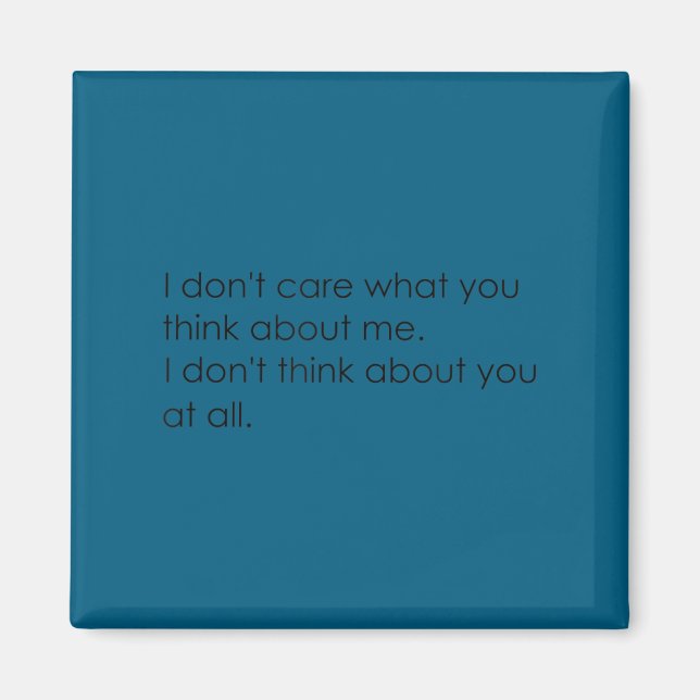 Minimal I don't care what you think about me Magnet (Front)