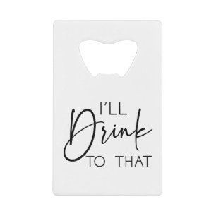Minimal I'll Drink To That Custom Names Wedding