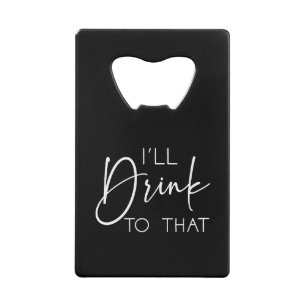Minimal I'll Drink To That Custom Names Wedding