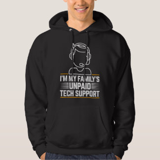 Minimal Im My Familys Unpaid Tech Support Hoodie