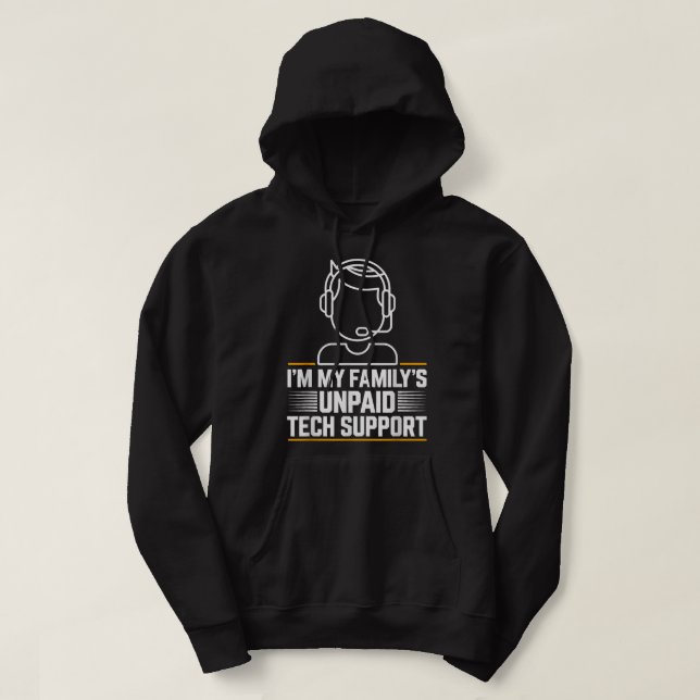 Minimal Im My Familys Unpaid Tech Support Hoodie (Design Front)