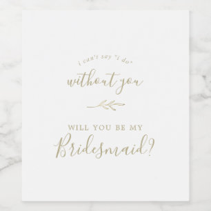 Minimal Leaf   Gold Bridesmaid Proposal Wine Label
