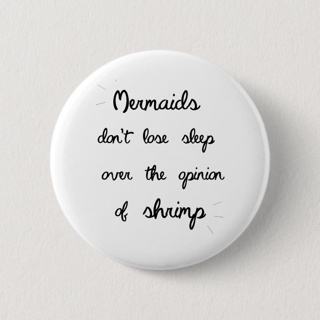Minimal Mermaid Quote 6 Cm Round Badge (Front)