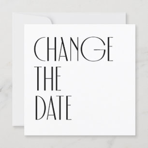 Minimal Modern Art Deco Wedding change date Invitation