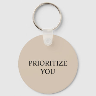 Minimal Prioritize You Quote Beige Key Ring