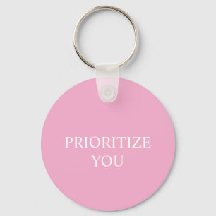 Minimal Prioritize You Quote Dusty Rose Pink Key Ring