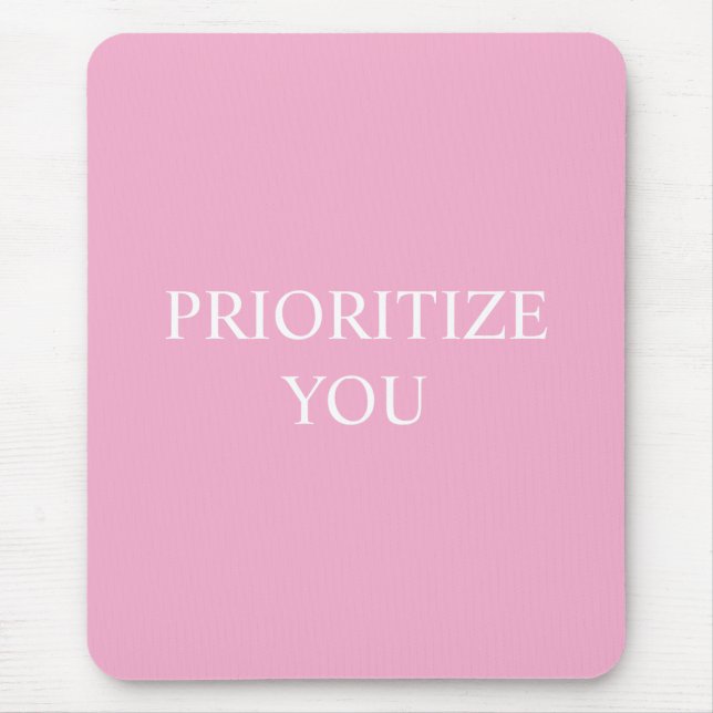 Minimal Prioritize You Quote Dusty Rose Pink Mouse Mat (Front)