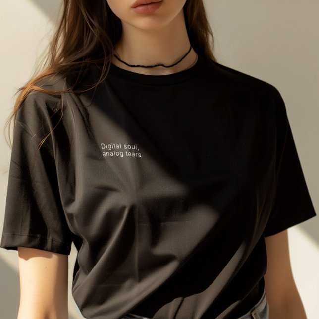 Minimal Quote "Digital Soul, Analogue Tears" Woman T-Shirt (Minimal Quote "Digital Soul, Analog Tears" Woman T-Shirt)
