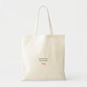 Minimal Quote Tote Bag   Everyday Canvas Tote
