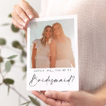 Minimal Script Bridesmaid Proposal Card with Photo<br><div class="desc">Pop the question with this lovely card! Easily add your own square photo,  edit the name on the front,  and add a personal message on the back - then add to cart!</div>