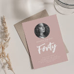 Minimal Script Photo 40th Birthday Dusty Rose  Invitation<br><div class="desc">An elegant "40th Birthday" party invitation design with personalised photo,  modern typography and custom text.</div>