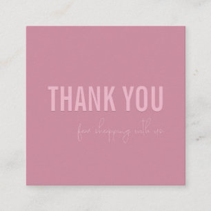MINIMAL SIMPLE BRIGHT PINK THANK YOU LOGO SQUARE BUSINESS CARD