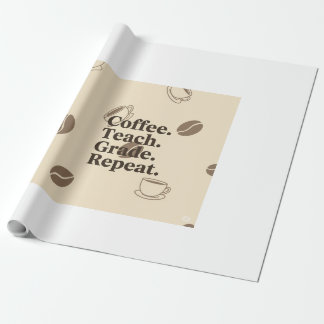 Minimal Teacher Quote Poster – “Coffee. Teach. Gra Wrapping Paper