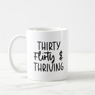 Minimal Thirty Flirty and Thriving 30th Birthday  Coffee Mug