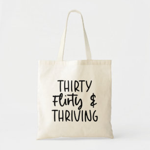 Minimal Thirty Flirty and Thriving 30th Birthday Tote Bag