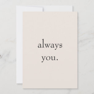 Minimal Valentine Printable Card Always you.