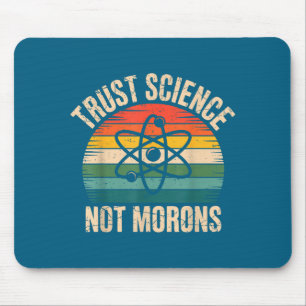 Minimal Vintage Trust Science Not Morons Mouse Mat