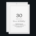 Minimalist 30th Birthday Party Invitation<br><div class="desc">This minimalist 30th birthday party invitation is perfect for a simple birthday party. The modern romantic design features classic black and white typography paired with a rustic yet elegant calligraphy with vintage hand lettered style. Customisable in any colour. Keep the design simple and elegant, as is, or personalise it by...</div>