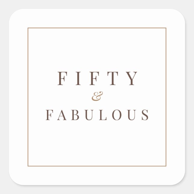 Minimalist 50th Birthday Fifty & Fabulous Square Sticker (Front)