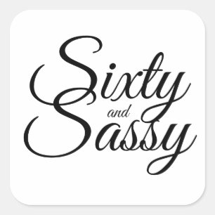 Minimalist  60 and Sassy 60th Black White  Square Sticker
