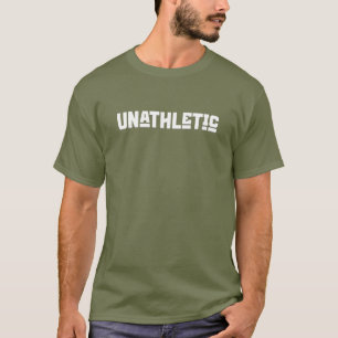 Minimalist Anti-Fitness quote Unathletic humour T-Shirt