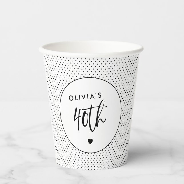 Minimalist B&W Geometric 40th Birthday Script Paper Cups (Front)
