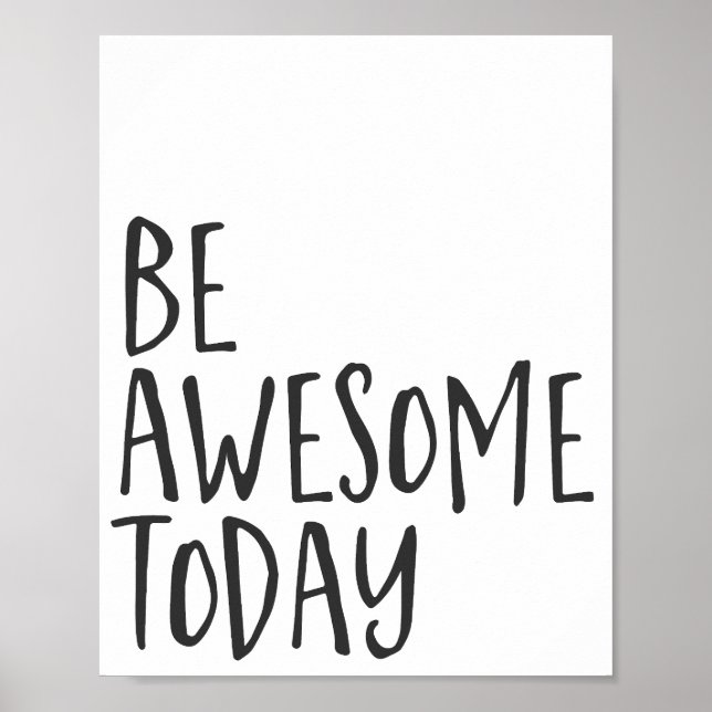 Minimalist Be Awesome today Inspirational Quote Poster (Front)