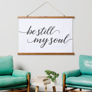 Minimalist Be still my soul elegant modern script  Hanging Tapestry