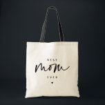 Minimalist Best Mum Ever elegant Script Typography Tote Bag<br><div class="desc">Minimalist Best Mum Ever elegant Script Typography Mother's Day Gifts!</div>