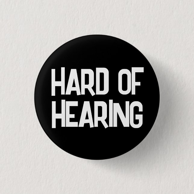 Minimalist Black & White Text Hard of Hearing 3 Cm Round Badge (Front)