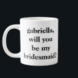 Minimalist Bridesmaid Proposal Black Personalised  Large Coffee Mug<br><div class="desc">Modern Minimalist Bridesmaid Proposal Personalised Jumbo Mug in Black and White</div>