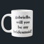 Minimalist Bridesmaid Proposal Black Personalised  Large Coffee Mug<br><div class="desc">Modern Minimalist Bridesmaid Proposal Personalised Jumbo Mug in Black and White</div>