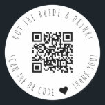 Minimalist Buy The Bride A Drink QR Code Classic Round Sticker<br><div class="desc">Modern and elegant design printed Minimalist Buy The Bride A Drink QR Round Sticker button that can be customised with your text. Please click the "Customise it" button and use our design tool to modify this template. Check out the Graphic Art Design store for other products that match this design!...</div>