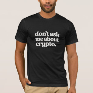 Minimalist Crypto Design - No Words, No Questions T-Shirt