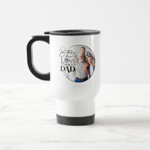 Minimalist Dad Birthday Typography Photo Travel Mug