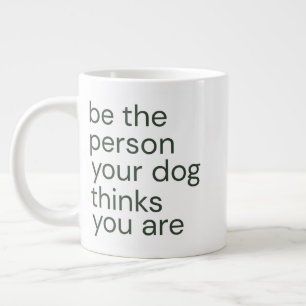 Minimalist Dog Lover Quote Large Coffee Mug