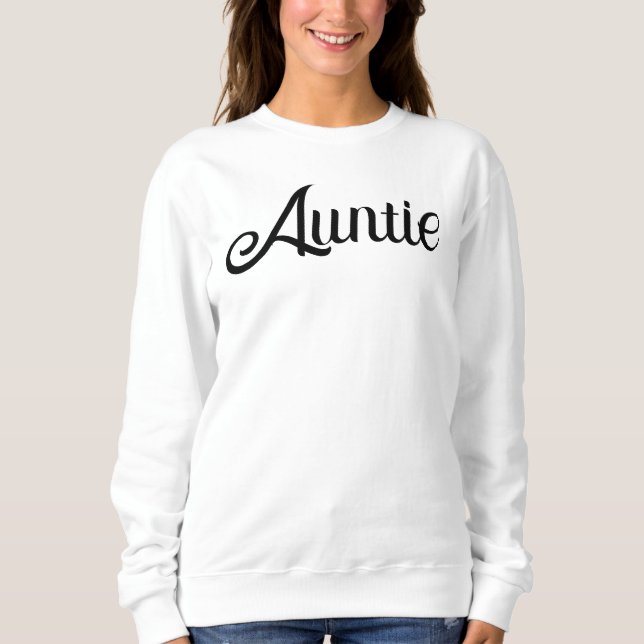  Minimalist Elegant Script Auntie Sweatshirt (Front)