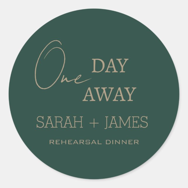 Minimalist Emerald Green One Day Away Wedding   Classic Round Sticker (Front)