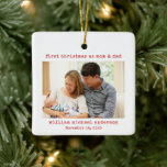 Minimalist First Christmas as Mum & Dad Photo Ceramic Ornament<br><div class="desc">This new parents photo ornament features a minimalist typewriter text and a photo. All text can be customised including changing "mum & dad" to  "mummy & daddy" or any wording of your choice. This photo ornament will make the perfect keepsake to celebrate your first Christmas as parents.</div>